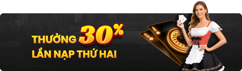 Thưởng 30% lần nạp thứ hai